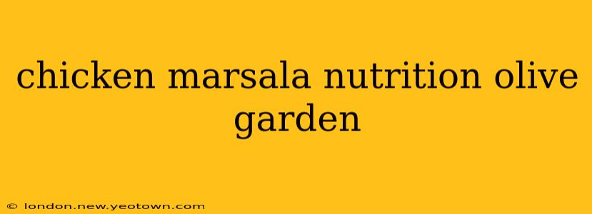 chicken marsala nutrition olive garden
