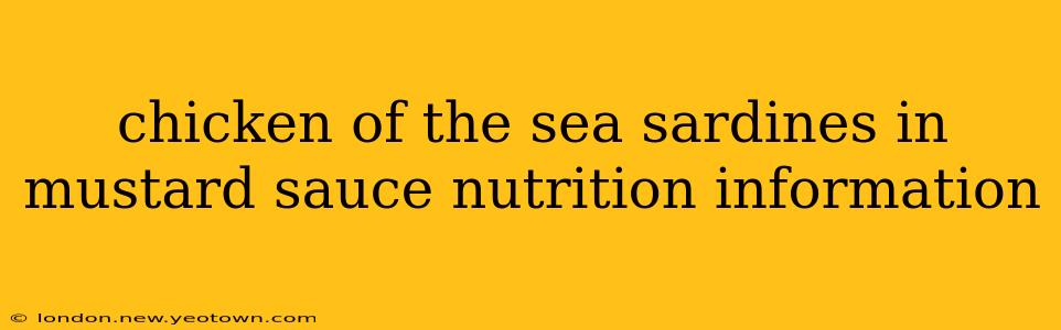 chicken of the sea sardines in mustard sauce nutrition information