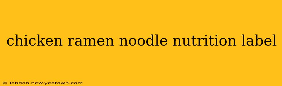 chicken ramen noodle nutrition label