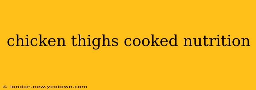 chicken thighs cooked nutrition