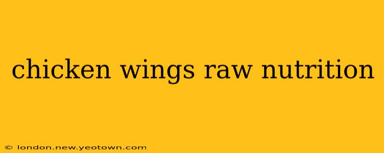 chicken wings raw nutrition