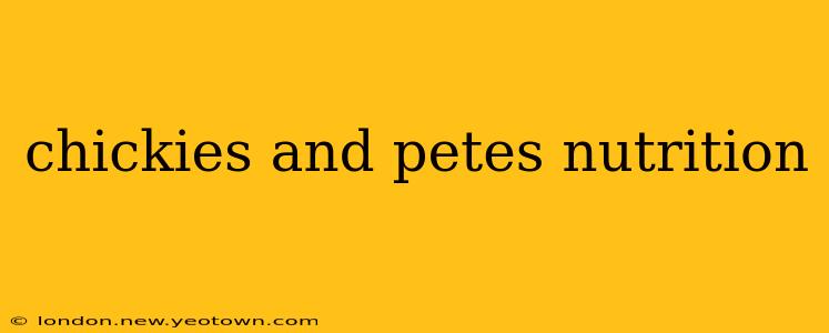 chickies and petes nutrition