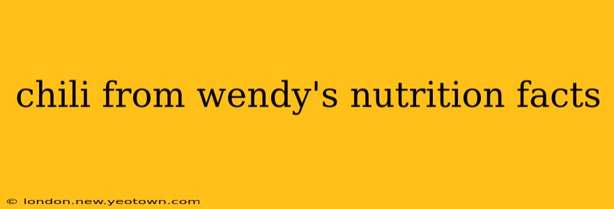 chili from wendy's nutrition facts