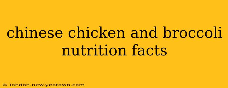 chinese chicken and broccoli nutrition facts