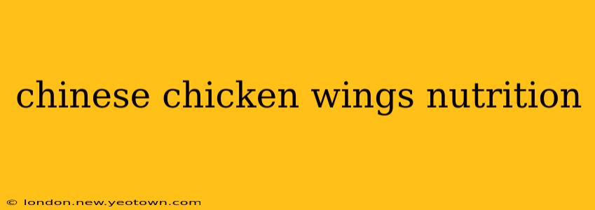 chinese chicken wings nutrition