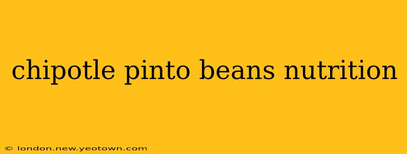 chipotle pinto beans nutrition