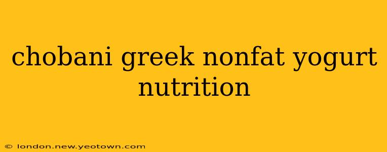 chobani greek nonfat yogurt nutrition