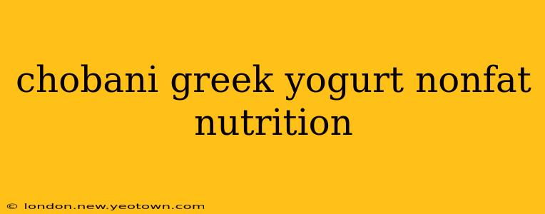chobani greek yogurt nonfat nutrition