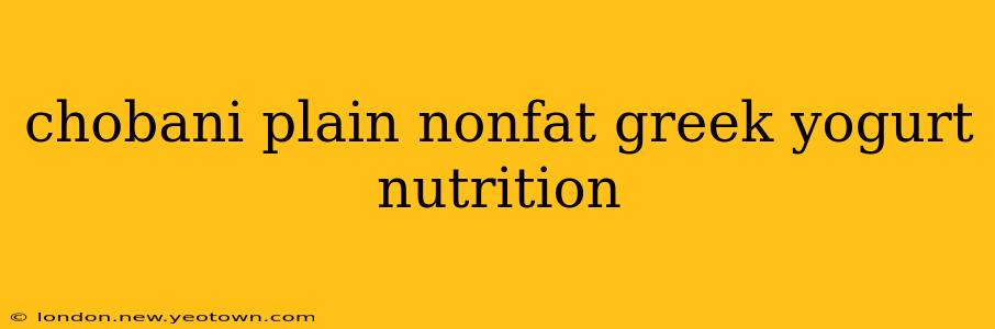 chobani plain nonfat greek yogurt nutrition