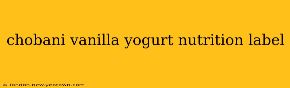 chobani vanilla yogurt nutrition label
