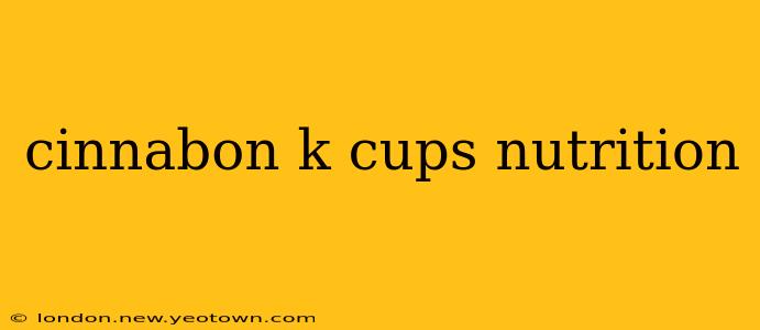 cinnabon k cups nutrition