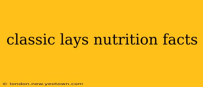 classic lays nutrition facts