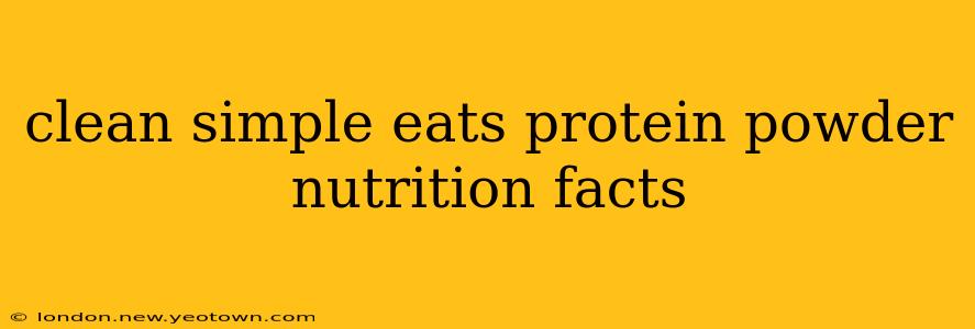clean simple eats protein powder nutrition facts