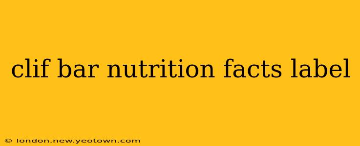 clif bar nutrition facts label