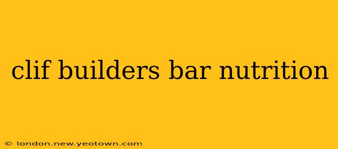 clif builders bar nutrition