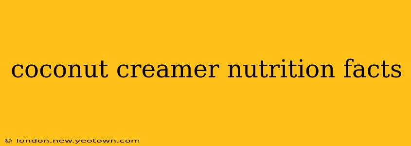 coconut creamer nutrition facts