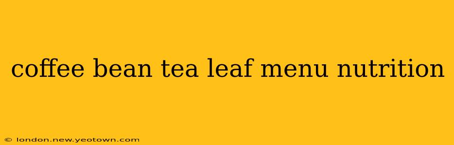 coffee bean tea leaf menu nutrition