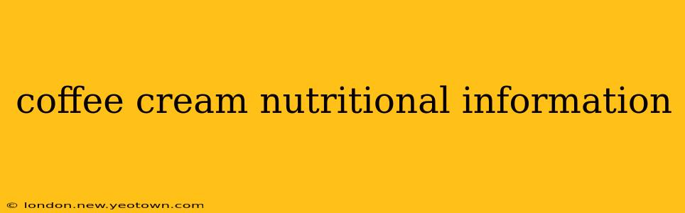 coffee cream nutritional information