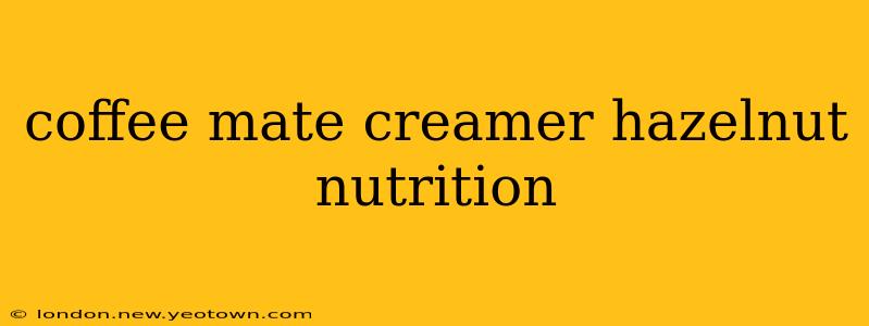 coffee mate creamer hazelnut nutrition