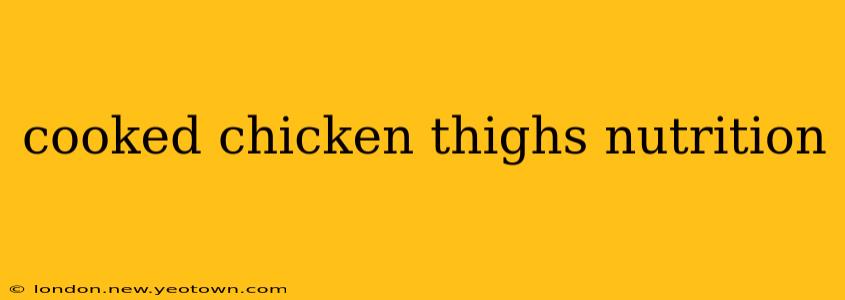 cooked chicken thighs nutrition