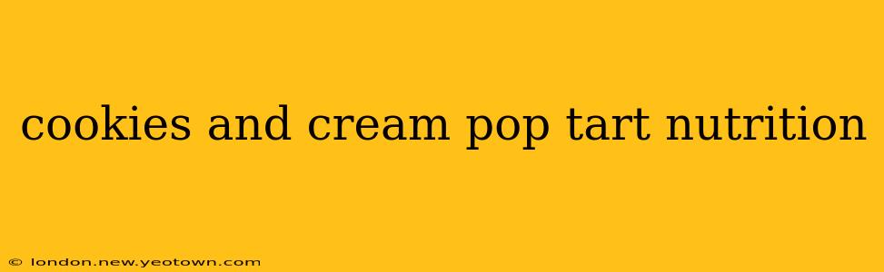 cookies and cream pop tart nutrition