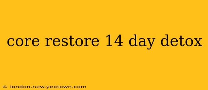 core restore 14 day detox