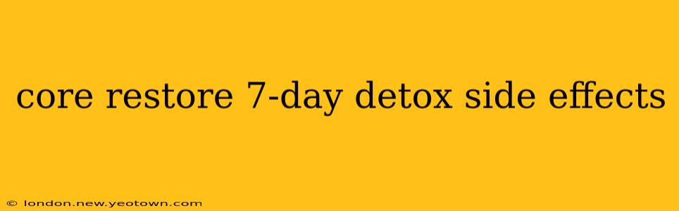 core restore 7-day detox side effects