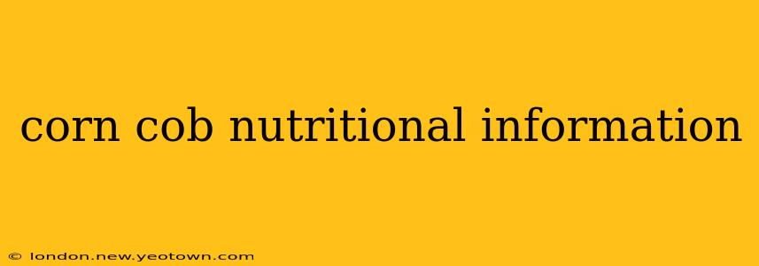 corn cob nutritional information