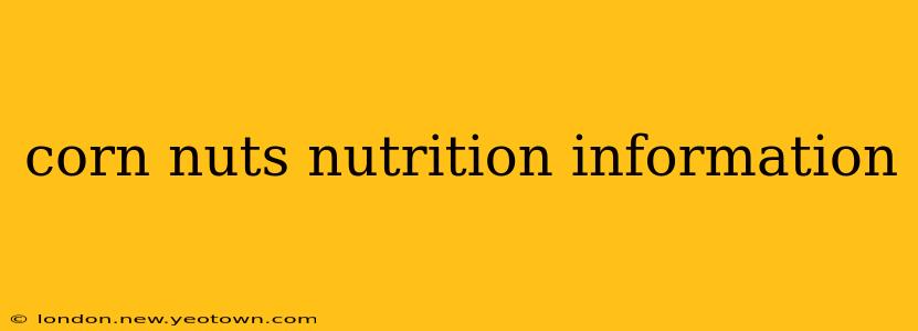 corn nuts nutrition information