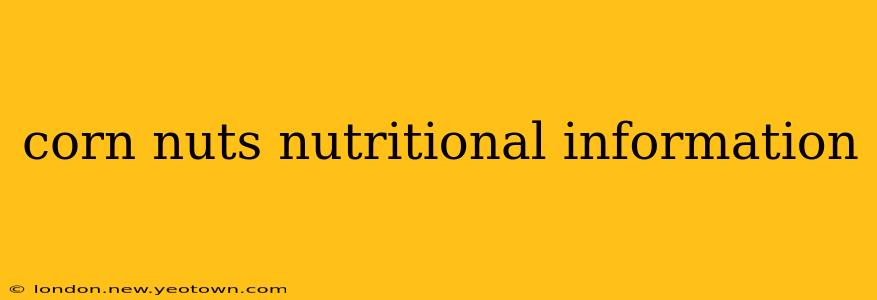 corn nuts nutritional information