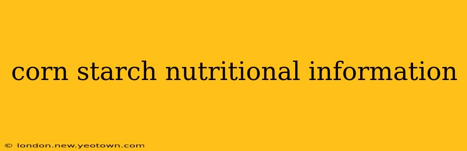 corn starch nutritional information