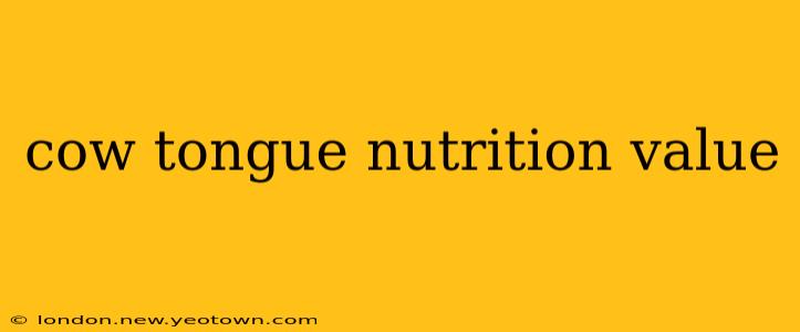 cow tongue nutrition value