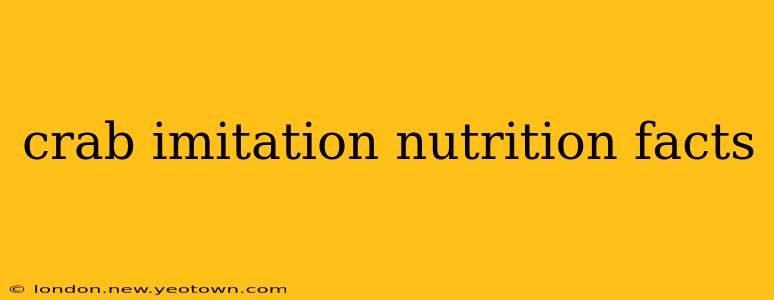 crab imitation nutrition facts