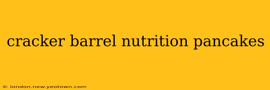 cracker barrel nutrition pancakes