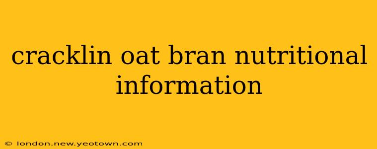 cracklin oat bran nutritional information