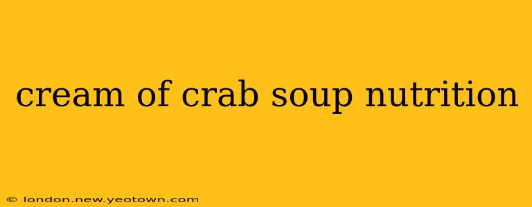 cream of crab soup nutrition