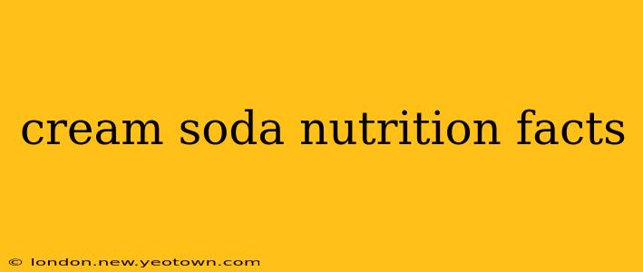 cream soda nutrition facts