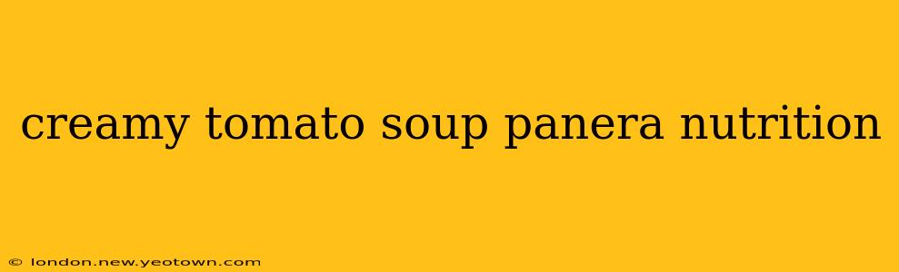 creamy tomato soup panera nutrition