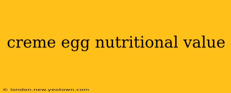 creme egg nutritional value