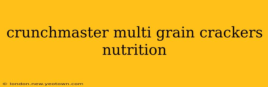 crunchmaster multi grain crackers nutrition