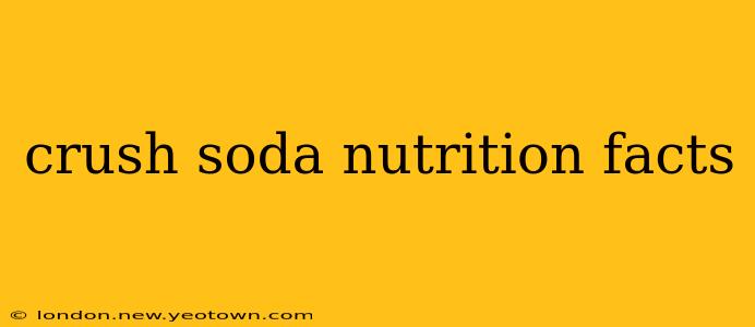 crush soda nutrition facts