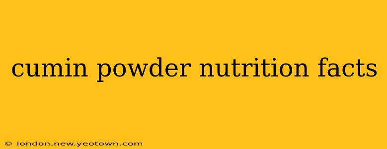 cumin powder nutrition facts