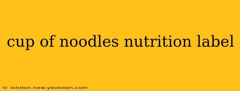 cup of noodles nutrition label