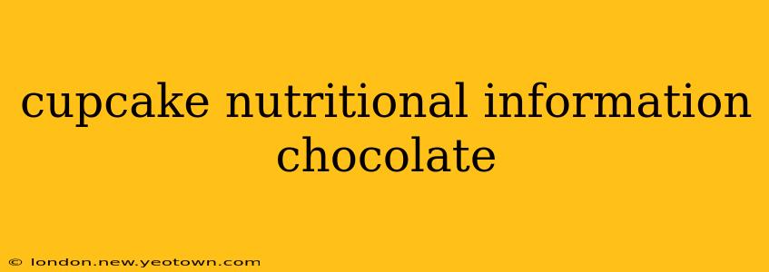 cupcake nutritional information chocolate