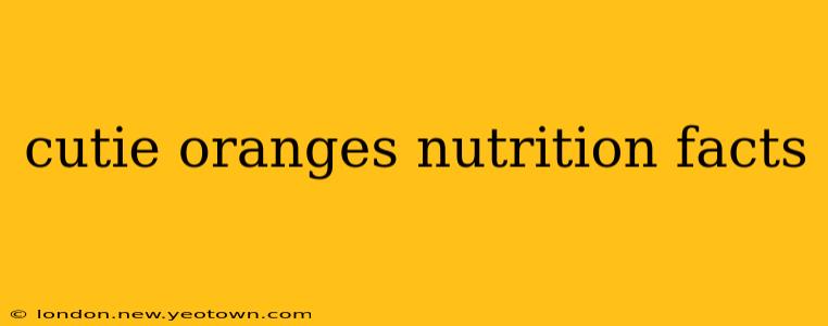 cutie oranges nutrition facts