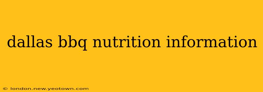 dallas bbq nutrition information