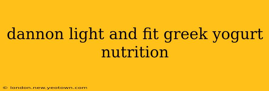 dannon light and fit greek yogurt nutrition