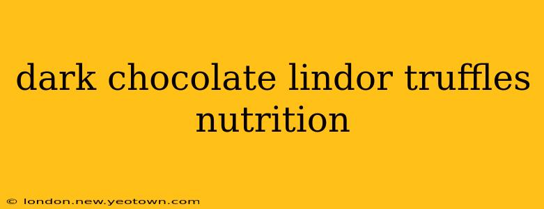 dark chocolate lindor truffles nutrition
