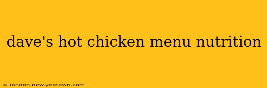 dave's hot chicken menu nutrition