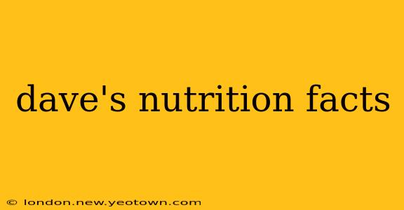 dave's nutrition facts